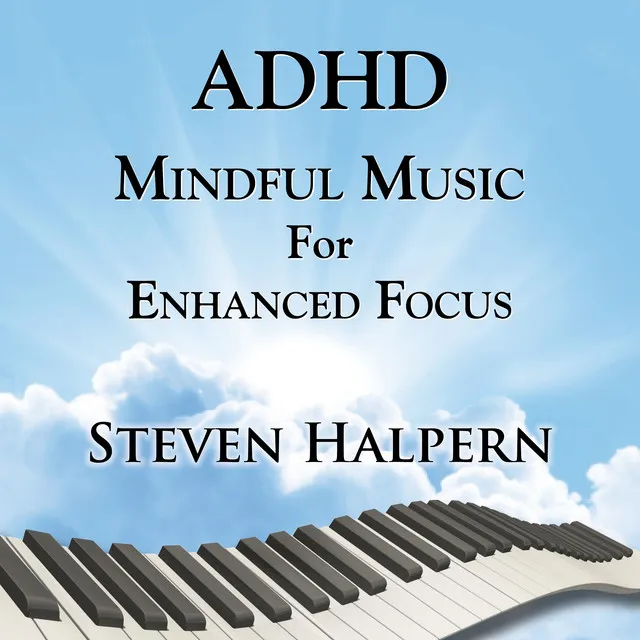 ADHD Mindful Music for Enhanced Focus (part 8)