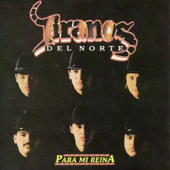 Para Mi Reina by Los Tiranos Del Norte