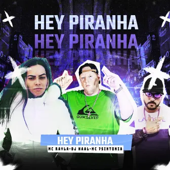 Hey Piranha by MC RAYLA