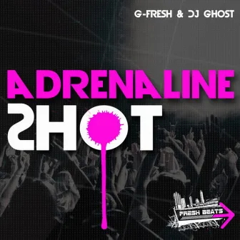 Adrenaline Shot by G-Fresh