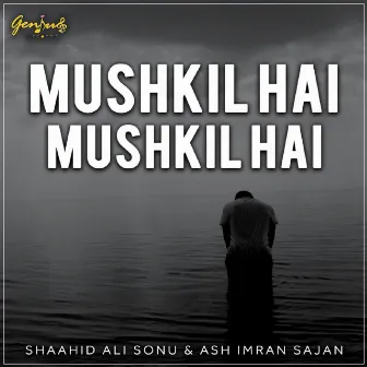 Mushkil Hai Mushkil Hai by Ash Imran Sajan