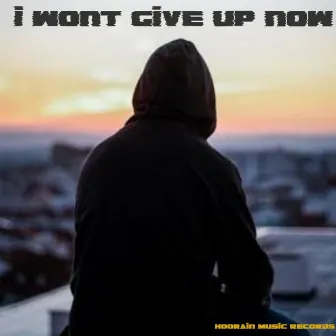 I Won't Give Up Now by Wrizzwizz