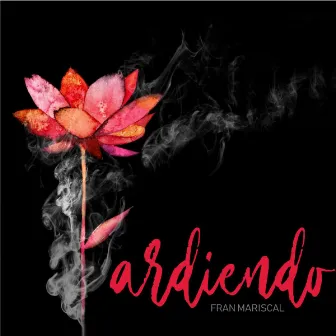 ARDIENDO by Fran Mariscal