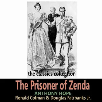 The Prisoner of Zenda by Anthony Hope by Ronald Colman