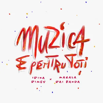 Muzica E Pentru Toti by Mahala Rai Banda