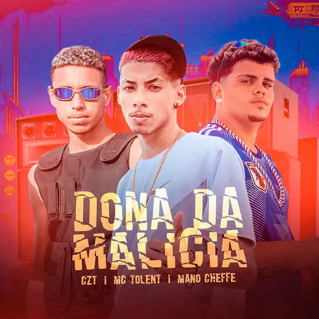 Dona da Malicia (feat. Mc Tolent)