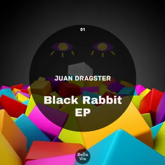 Black Rabbit EP by Juan DRAGSTER