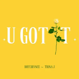 U Got It by Diff3rvnce