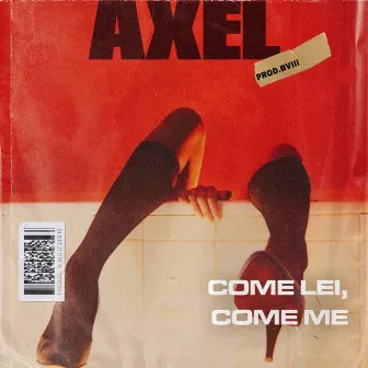 COME LEI, COME ME by BB AXEL