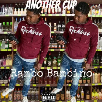 Another Cup by Rambo Bambino