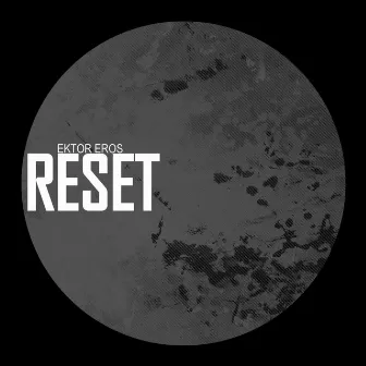 Reset by Ektor Eros