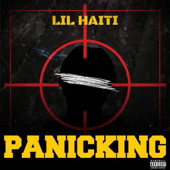 Panicking by Lil Haiti