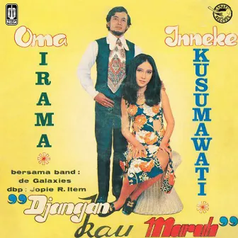 Djangan Kau Marah (Remastered 2023) by Oma Irama