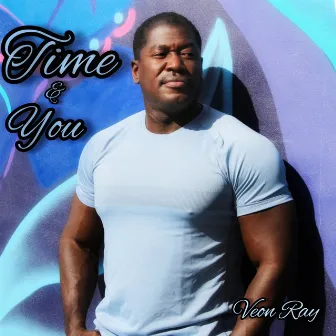 Time & You by Veon Ray