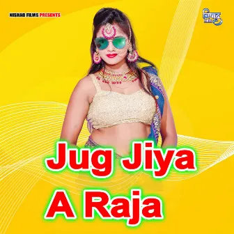 Jug Jiya A Raja by Subodh