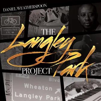 The Langley Park Project by Daniel Weatherspoon