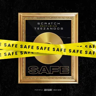 Safe (feat. Teezandos) by Scratch