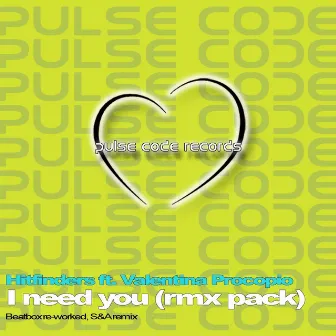 I Need You (Rmx Pack) by Hitfinders