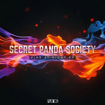 Fire at Night EP by Secret Panda Society