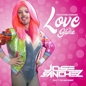 Love is a Game (Jose Sanchez Nasty Drums Remix) by Jose Sanchez