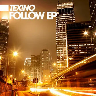 Follow EP by Tex!no