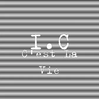 C'est La Vie (feat. Big Tobz & Duku) by IC