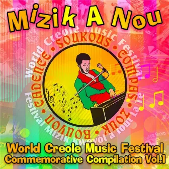 Mizik a Nou: World Creole Music Festival Commemorative Compilation, Vol. 1 by Martindale Olive