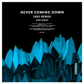 Never Coming Down (Axii Remix) by Ryan Harvey