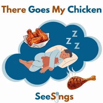 There Goes My Chicken (Garage Band Version) by SeeSings