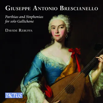 Brescianello: Partite e Sinfonie per gallichone solo by Giuseppe Antonio Brescianello