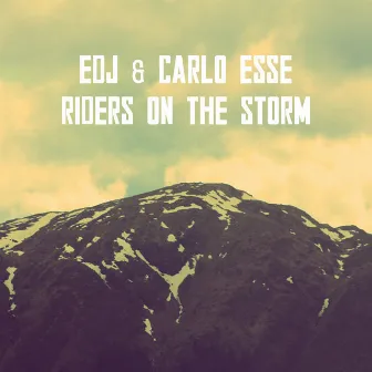 Riders On The Storm by Carlo Esse