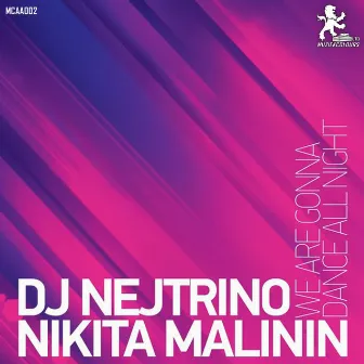 We Are Gonna Dance All Night by Nikita Malinin