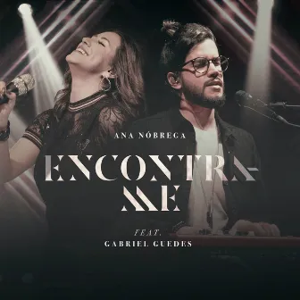 Encontra-Me (Ao Vivo) by Ana Nóbrega