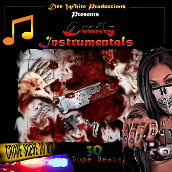 Deadly Instrumentals by Dee White