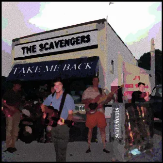 Take Me Back by The Scavengers