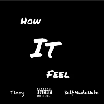 How It Feel by Tizzy