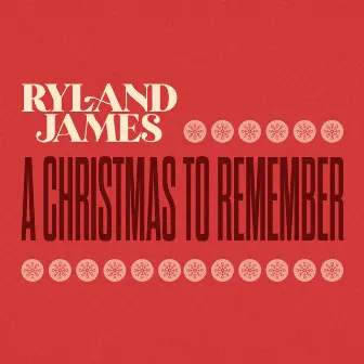 A Christmas To Remember by Ryland James