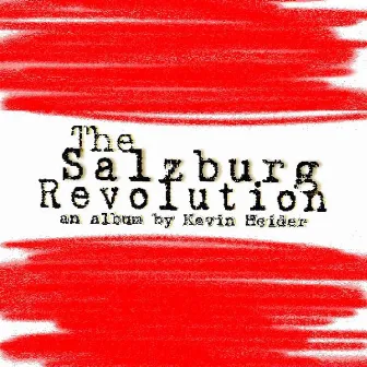 The Salzburg Revolution by Kevin Heider