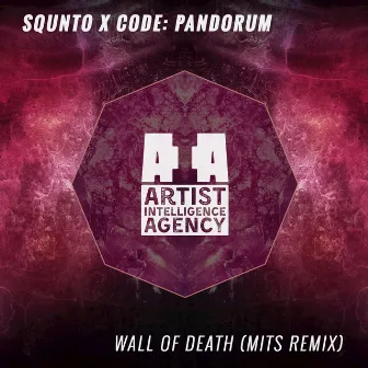 Wall of Death (Mits Remix) - Single by Squnto