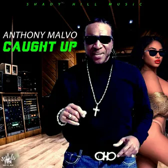 Caught Up by Anthony Malvo