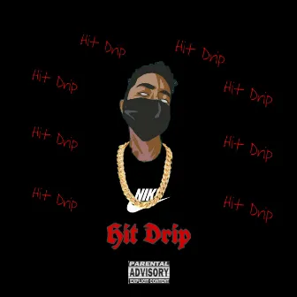 Hit Drip by Lyu Rush