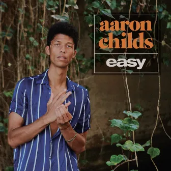 Easy by Aaron Childs