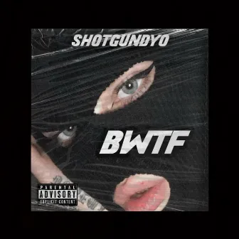 BWTF by ShotgunDyo