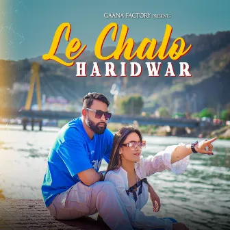 Le Chalo Haridwar by Rohit Panchal