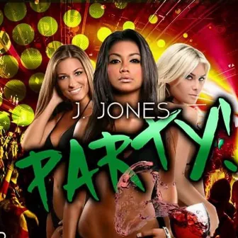 Party by J.Jones