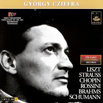 György Cziffra; the Early Columbia Records by György Cziffra