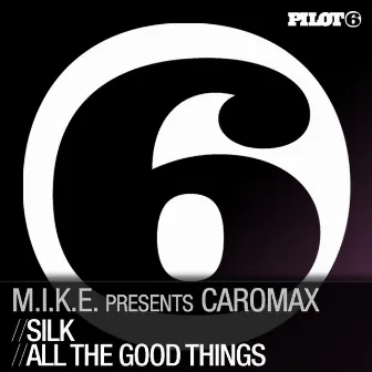 Silk / All The Good Things by Caromax