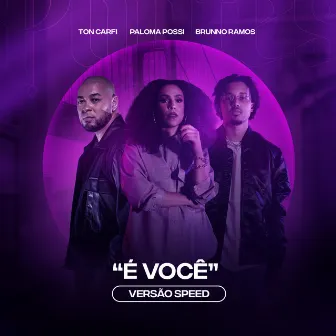 É Você (Versão Speed) by Paloma Possi