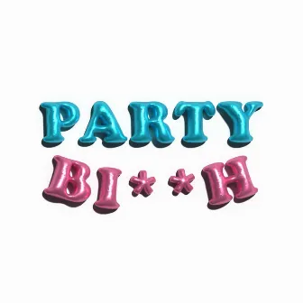 Party Bitch by VINNYONFIRE