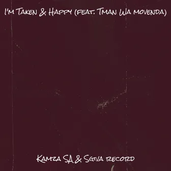 I'm Taken & Happy by Sgiva record